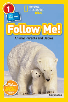 Follow Me!  Animal Parents and Babies - National Geographic Kids